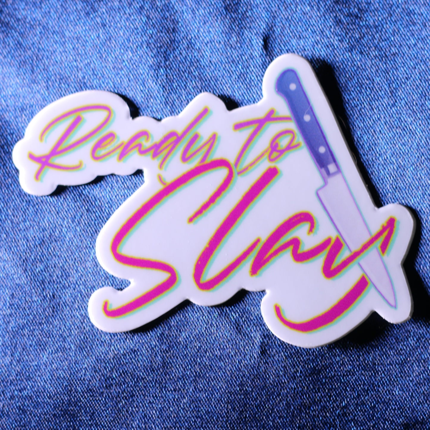 Ready To Slay Sticker